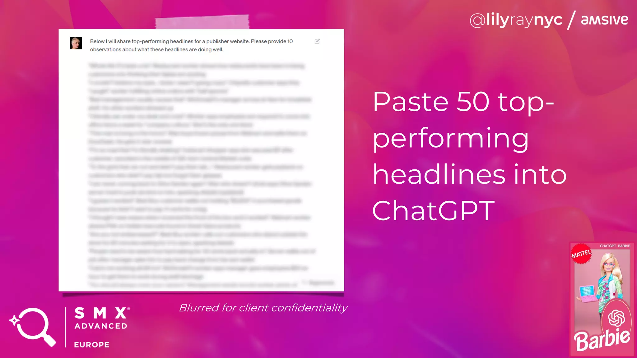 Paste 50 top-
performing
headlines into
ChatGPT
Blurred for client confidentiality
 