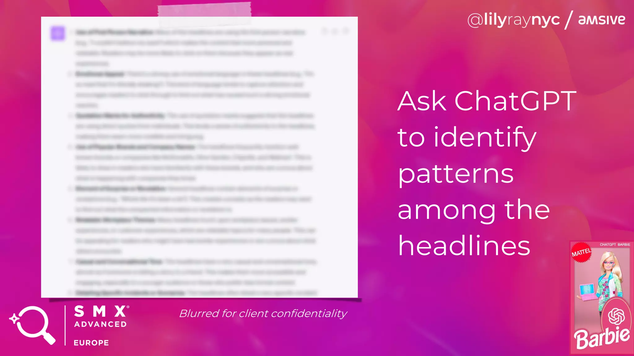 Ask ChatGPT
to identify
patterns
among the
headlines
Blurred for client confidentiality
 