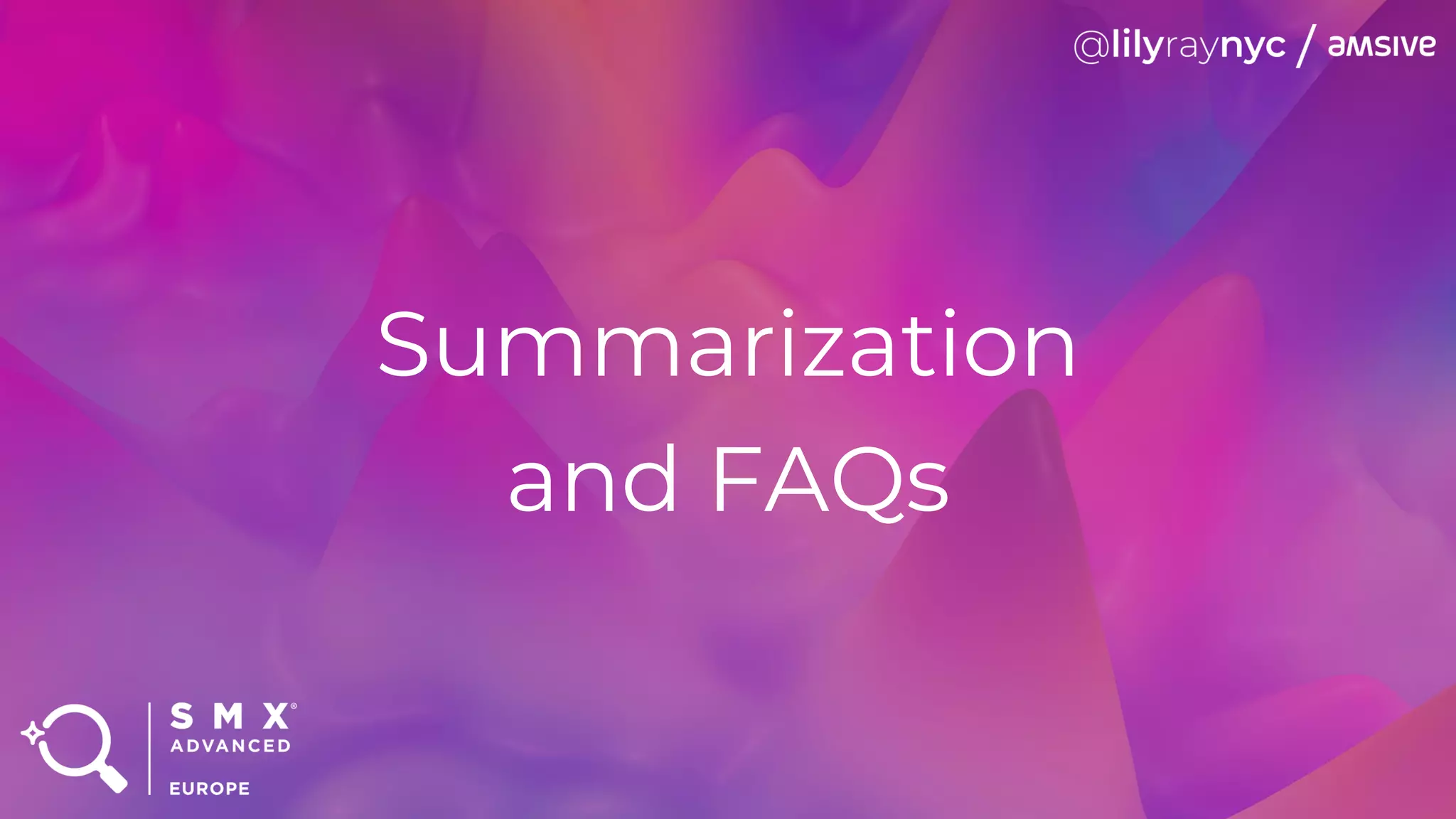 Summarization
and FAQs
 