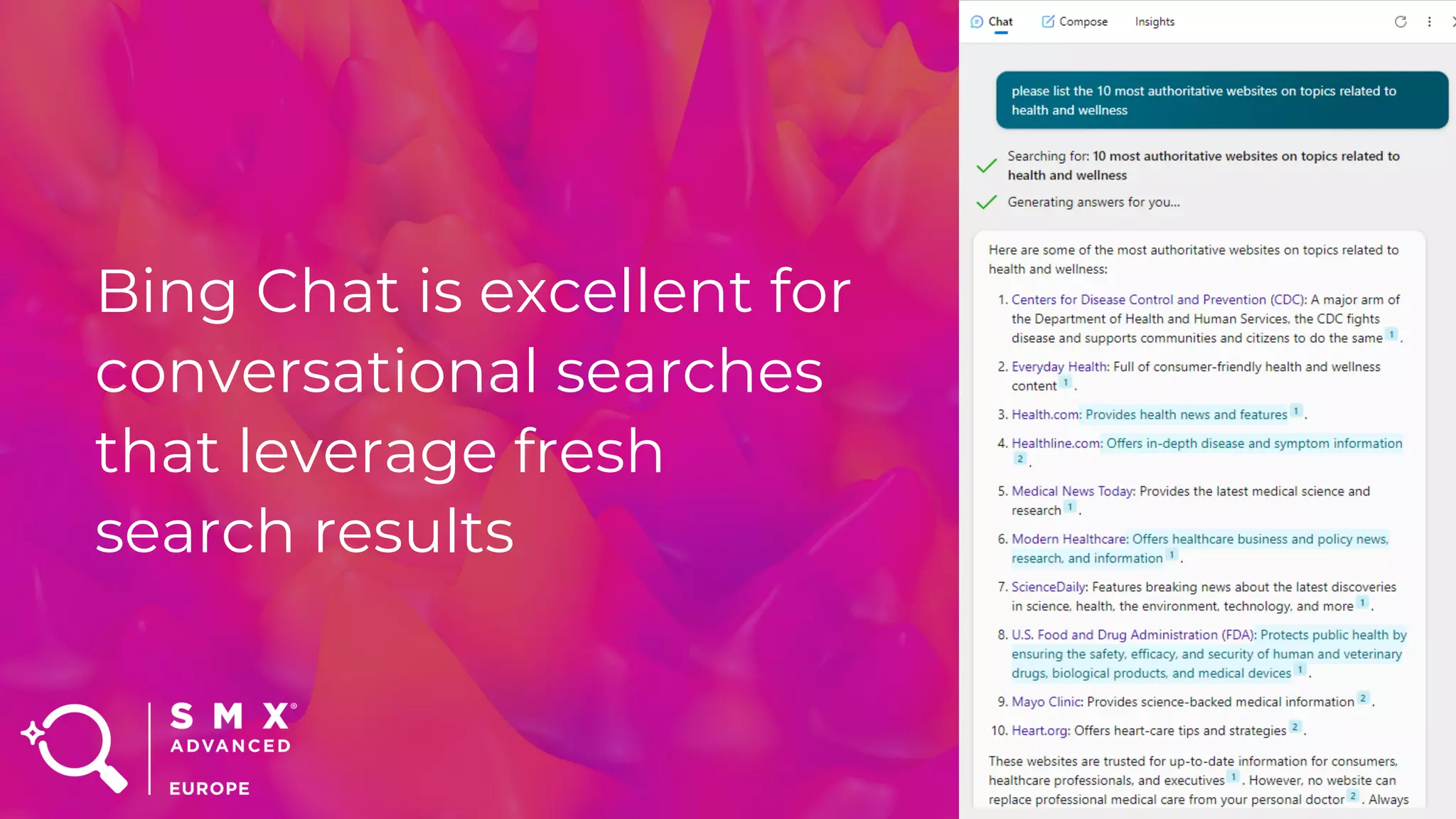 Bing Chat is excellent for
conversational searches
that leverage fresh
search results
 