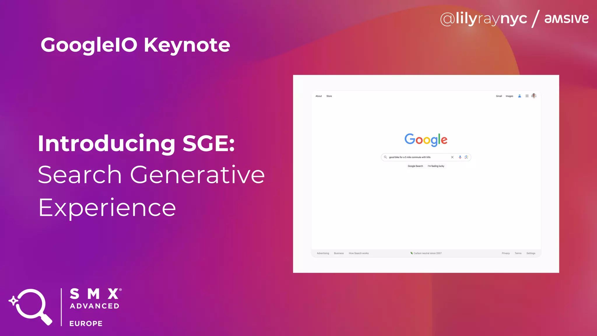 Introducing SGE:
Search Generative
Experience
GoogleIO Keynote
 