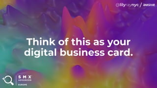 Think of this as your
digital business card.
 