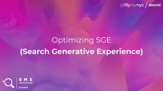 Optimizing SGE
(Search Generative Experience)
 