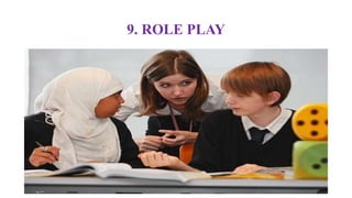 9. ROLE PLAY
 