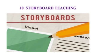 10. STORYBOARD TEACHING
 