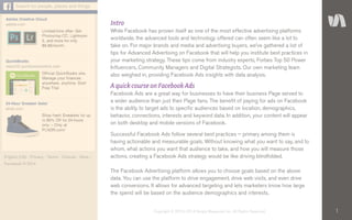 1Copyright © 2010–2014 Simply Measured, Inc. All Rights Reserved.
Intro
While Facebook has proven itself as one of the most effective advertising platforms
worldwide, the advanced tools and technology offered can often seem like a lot to
take on. For major brands and media and advertising buyers, we’ve gathered a list of
tips for Advanced Advertising on Facebook that will help you institute best practices in
your marketing strategy. These tips come from industry experts, Forbes Top 50 Power
Influencers, Community Managers and Digital Strategists. Our own marketing team
also weighed in, providing Facebook Ads insights with data analysis.
A quick course on Facebook Ads
Facebook Ads are a great way for businesses to have their business Page served to
a wider audience than just their Page fans. The benefit of paying for ads on Facebook
is the ability to target ads to specific audiences based on location, demographics,
behavior, connections, interests and keyword data. In addition, your content will appear
on both desktop and mobile versions of Facebook.
Successful Facebook Ads follow several best practices – primary among them is
having actionable and measurable goals. Without knowing what you want to say, and to
whom, what actions you want that audience to take, and how you will measure those
actions, creating a Facebook Ads strategy would be like driving blindfolded.
The Facebook Advertising platform allows you to choose goals based on the above
data. You can use the platform to drive engagement, drive web visits, and even drive
web conversions. It allows for advanced targeting and lets marketers know how large
the spend will be based on the audience demographics and interests.
 