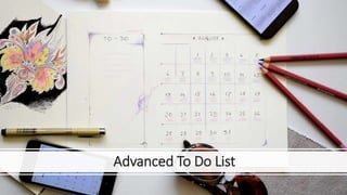 Advanced To Do List
 
