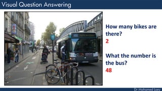 How many bikes are
there?
2
What the number is
the bus?
48