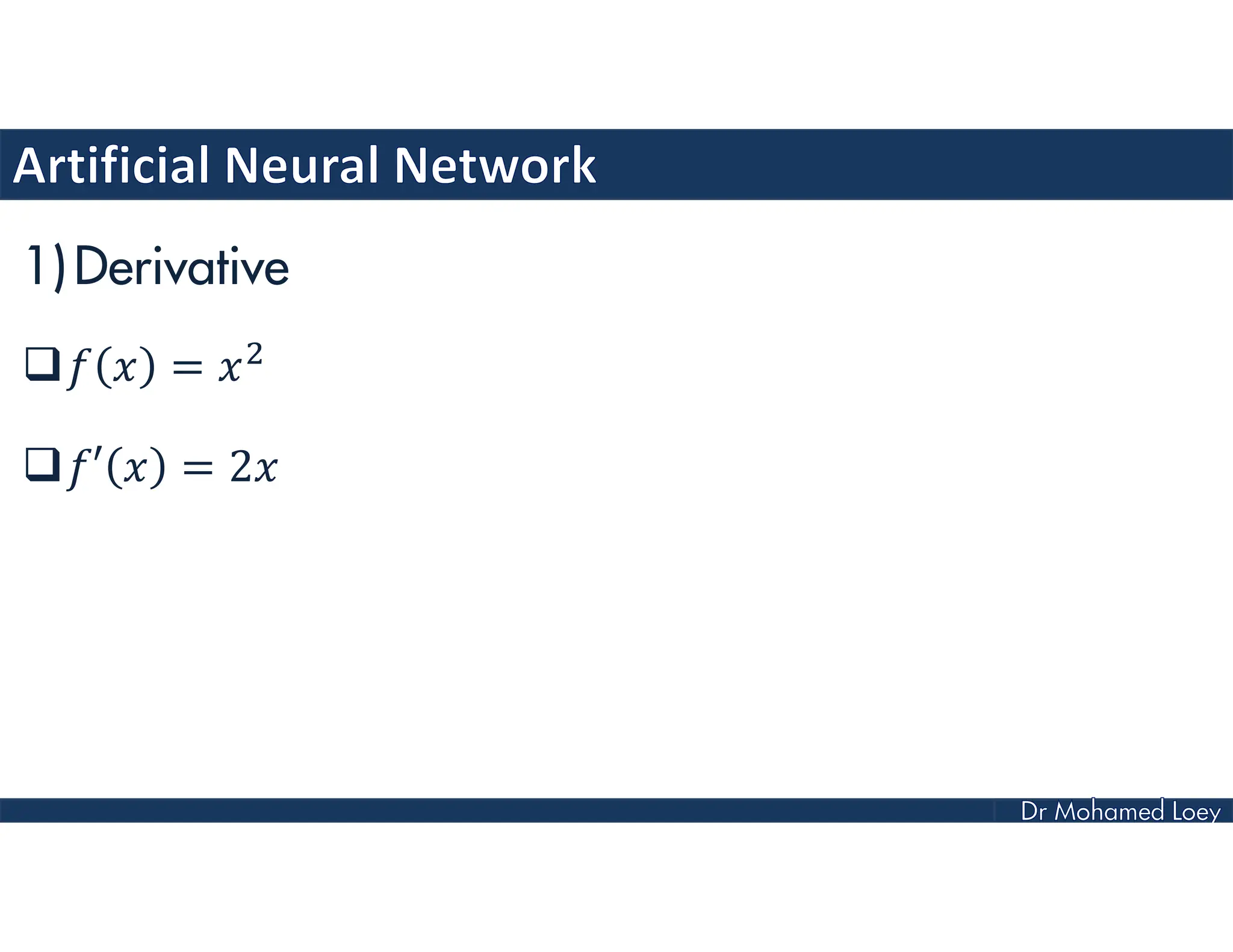 1)Derivative
 =
 ′ = 2
 