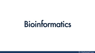 Bioinformatics
 
