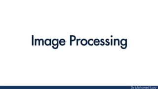 Image Processing
 
