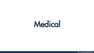 Medical
 