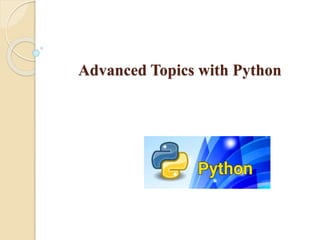 Advanced topics with python | PPT