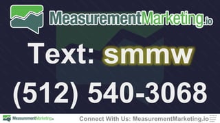 /facebook
/youtube
/linkedin
/twitter
Connect With Us: MeasurementMarketing.io
 