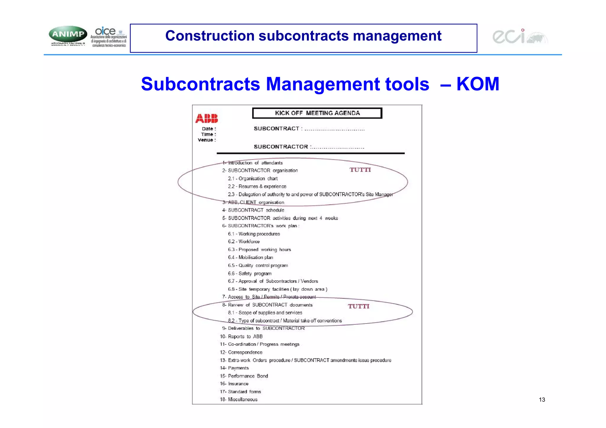 13
Construction subcontracts management
Subcontracts Management tools – KOM
 