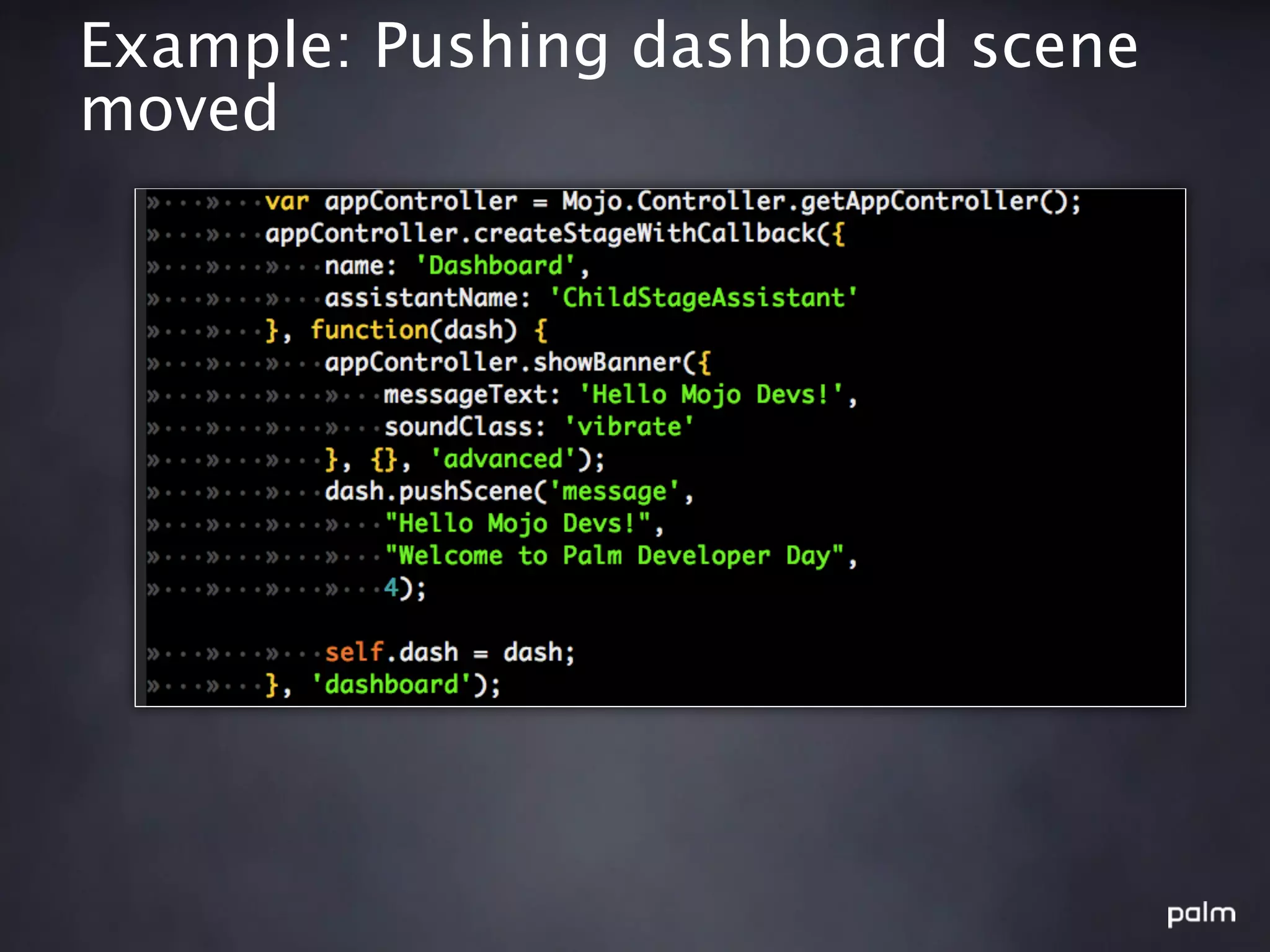 Example: Pushing dashboard scene
moved
 