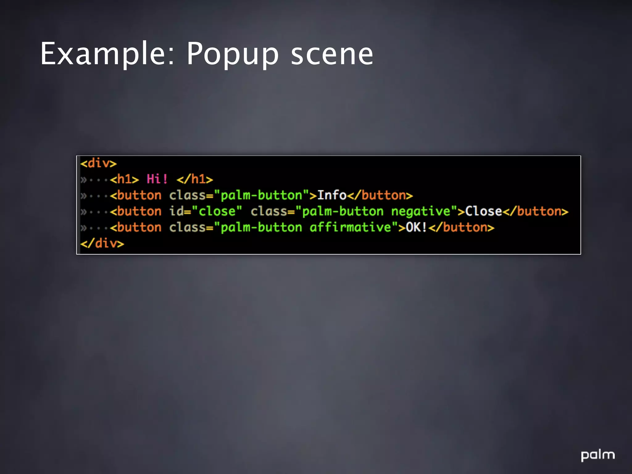 Example: Popup scene
 