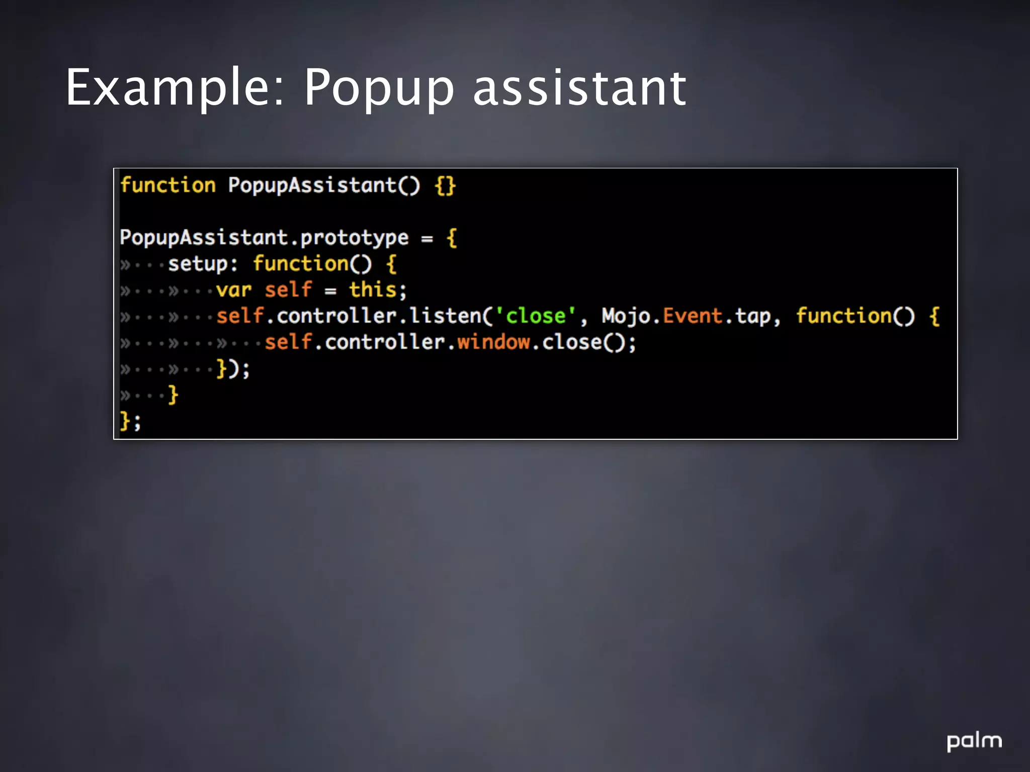 Example: Popup assistant
 