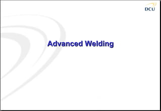 Advanced WeldingAdvanced Welding
 