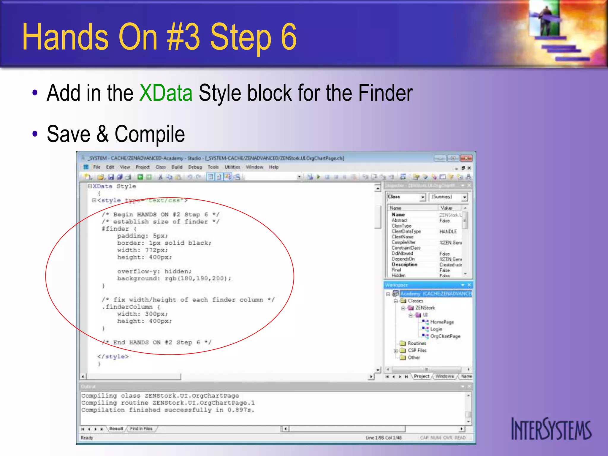 Hands On #3 Step 6
• Add in the XData Style block for the Finder
• Save & Compile
 