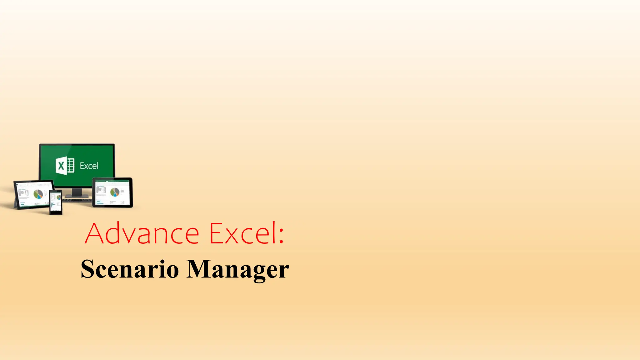 Advance Excel Session__ Scenario Manager.pptx