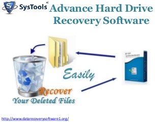 Advance Hard Drive
Recovery Software

http://www.datarecoverysoftware1.org/

 