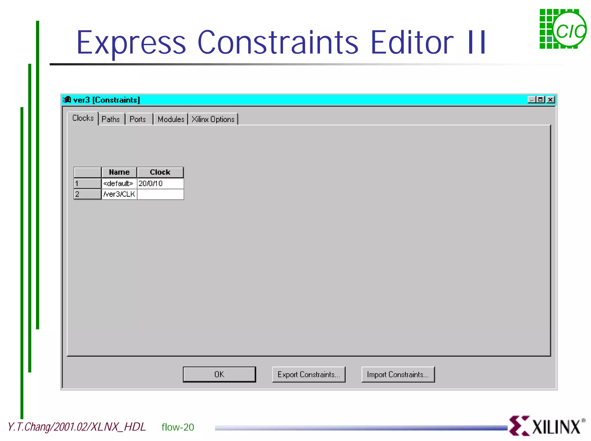 Express Constraints Editor II CIC Y.T.Chang/2001.02/XLNX_HDL flow-20 