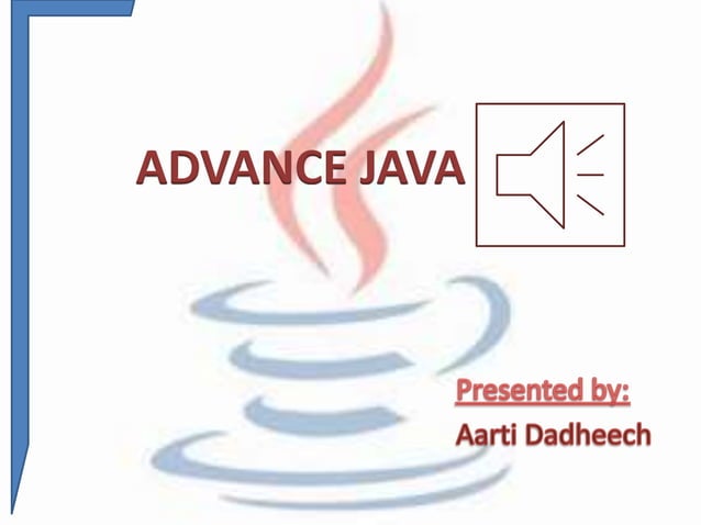 Advance Java Topics (J2EE) | PPTX | Web Development | Internet
