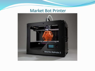 Bot Printers Advance manufacturing technique | PPTX