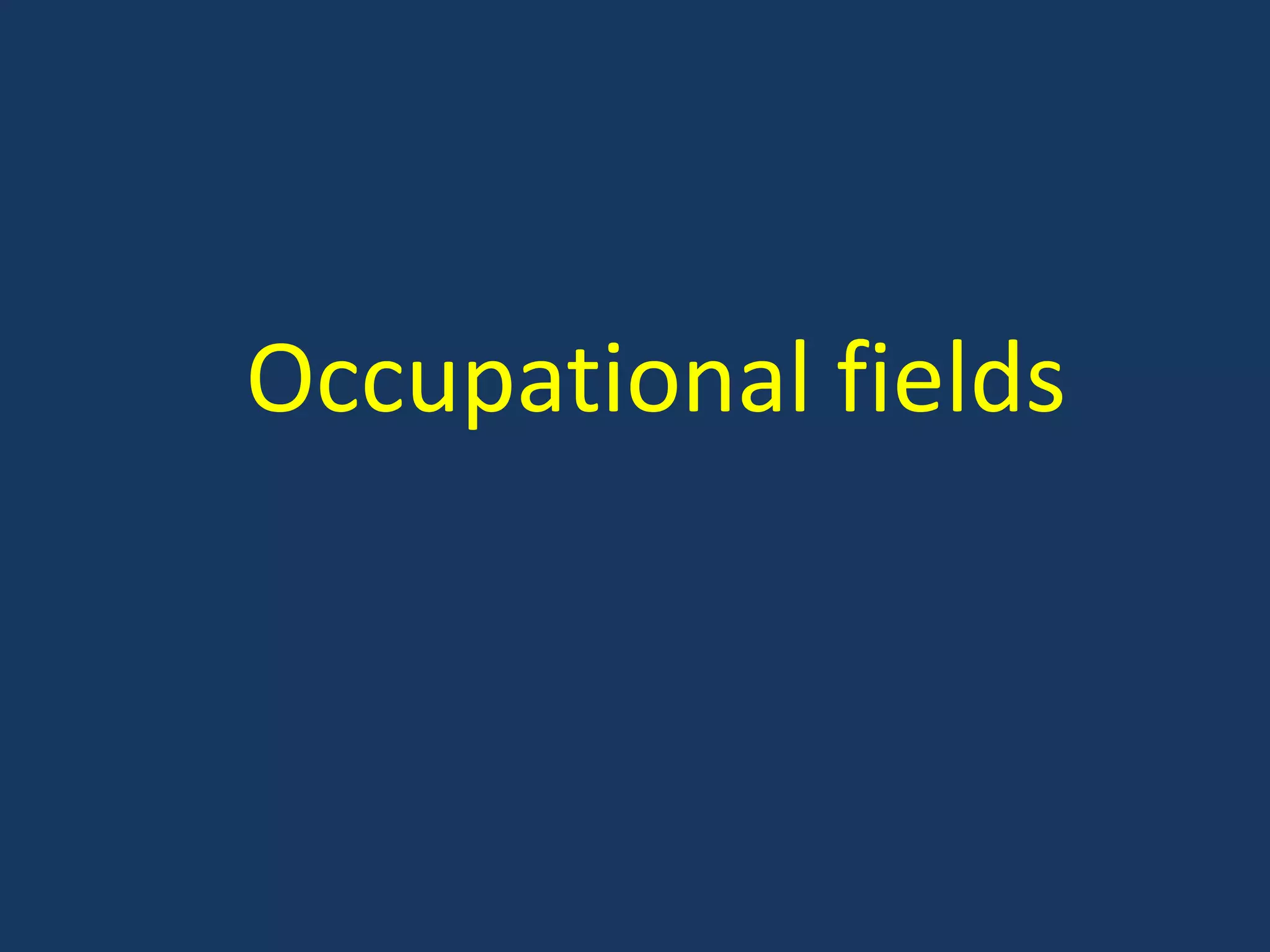 Occupational fields