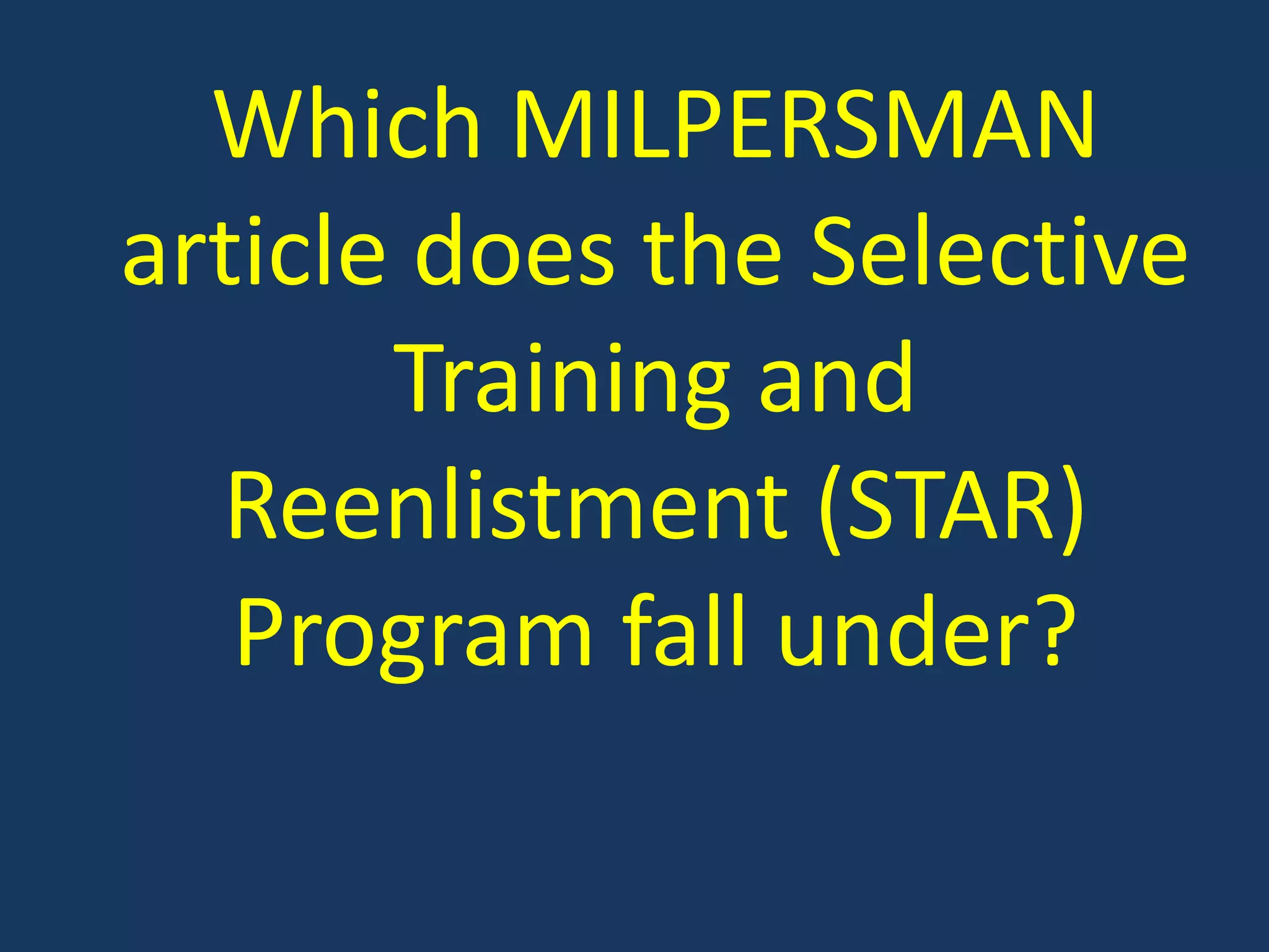 Which MILPERSMAN article does the Selective Training and Reenlistment (STAR) Program fall under?
