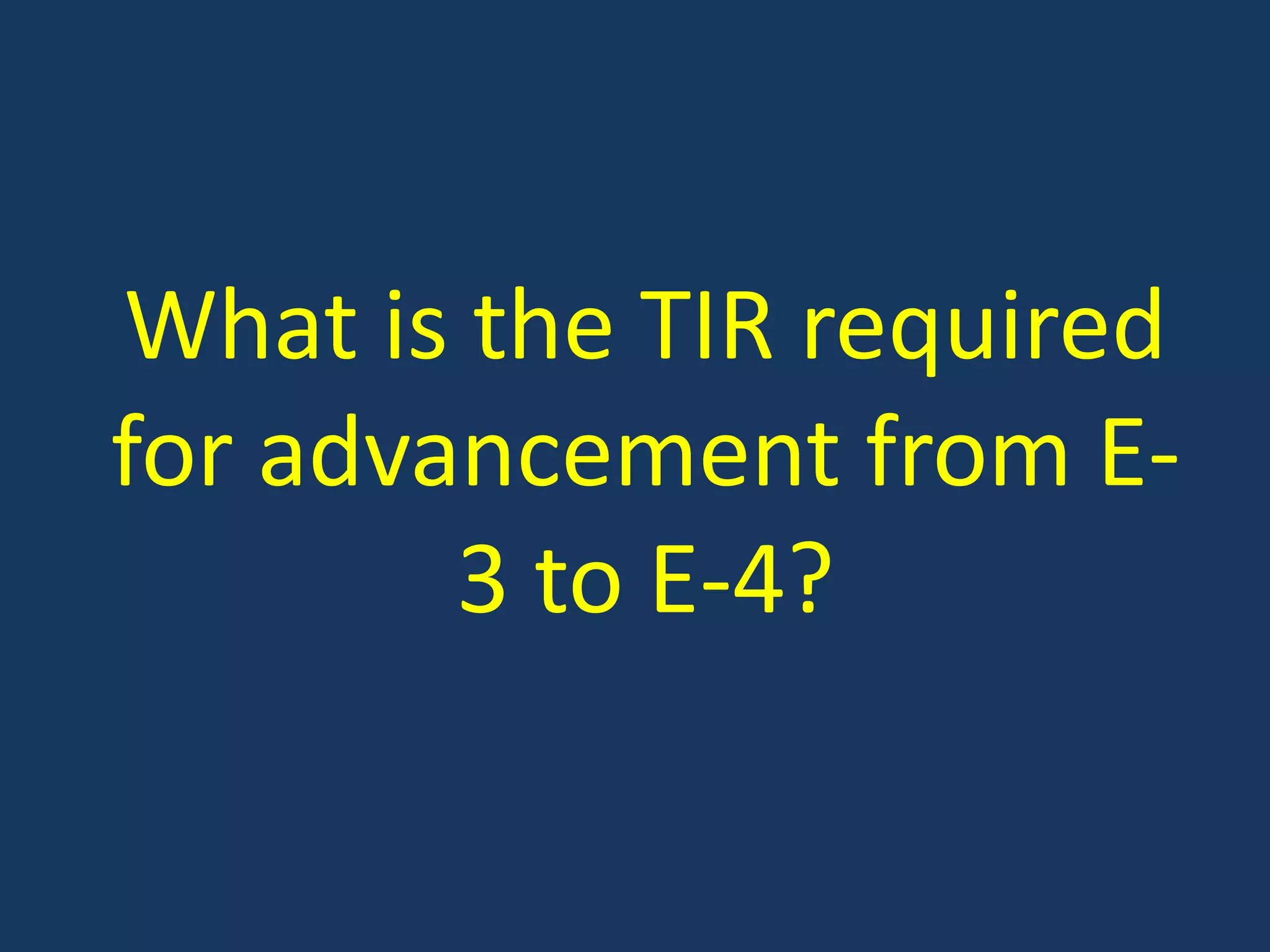 What is the TIR required for advancement from E-3 to E-4?