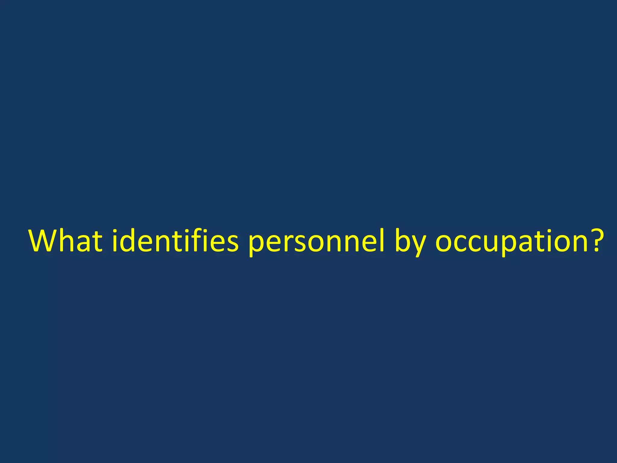 What identifies personnel by occupation?