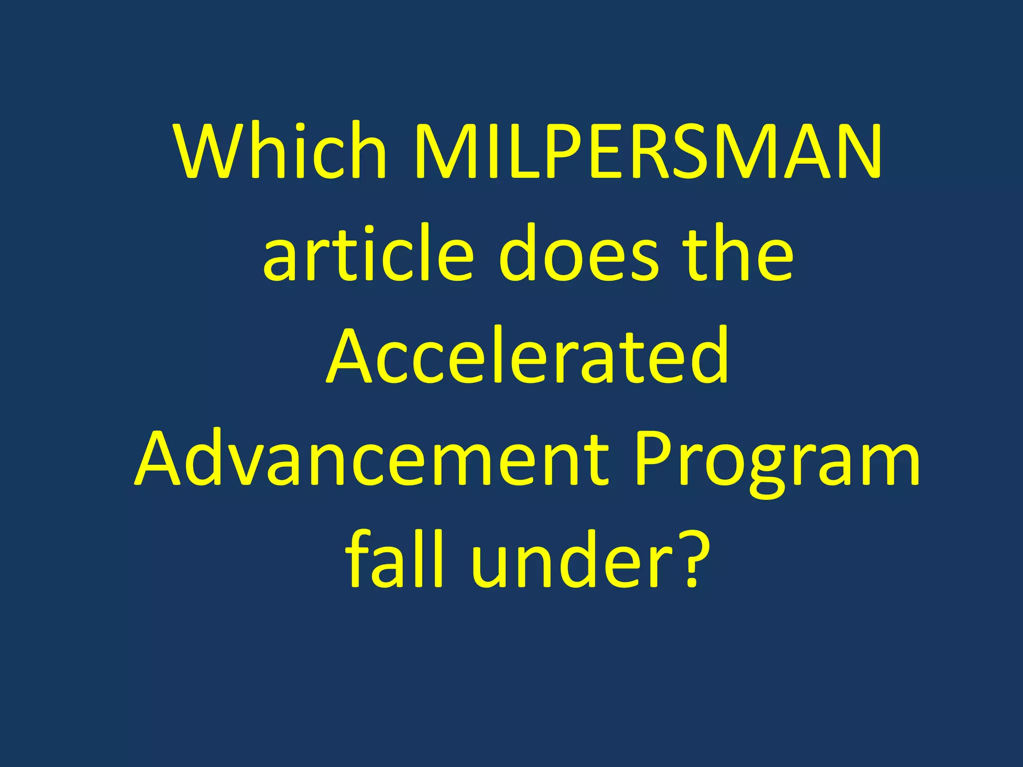 Which MILPERSMAN article does the Accelerated Advancement Program fall under?