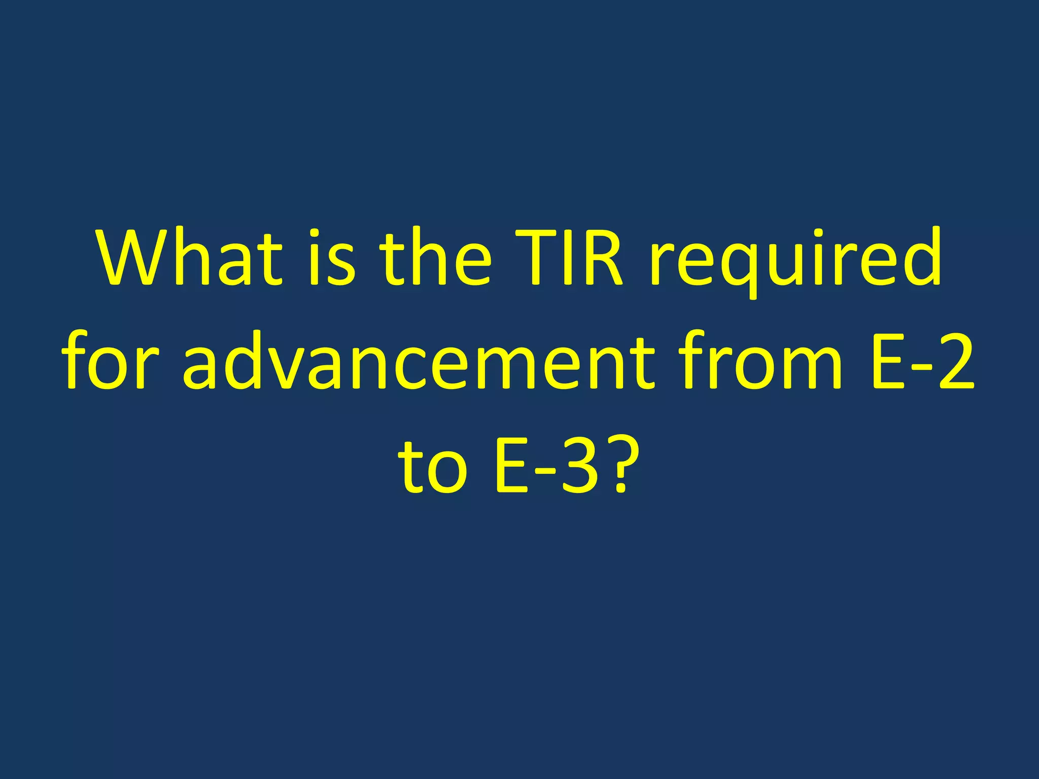 What is the TIR required for advancement from E-2 to E-3?
