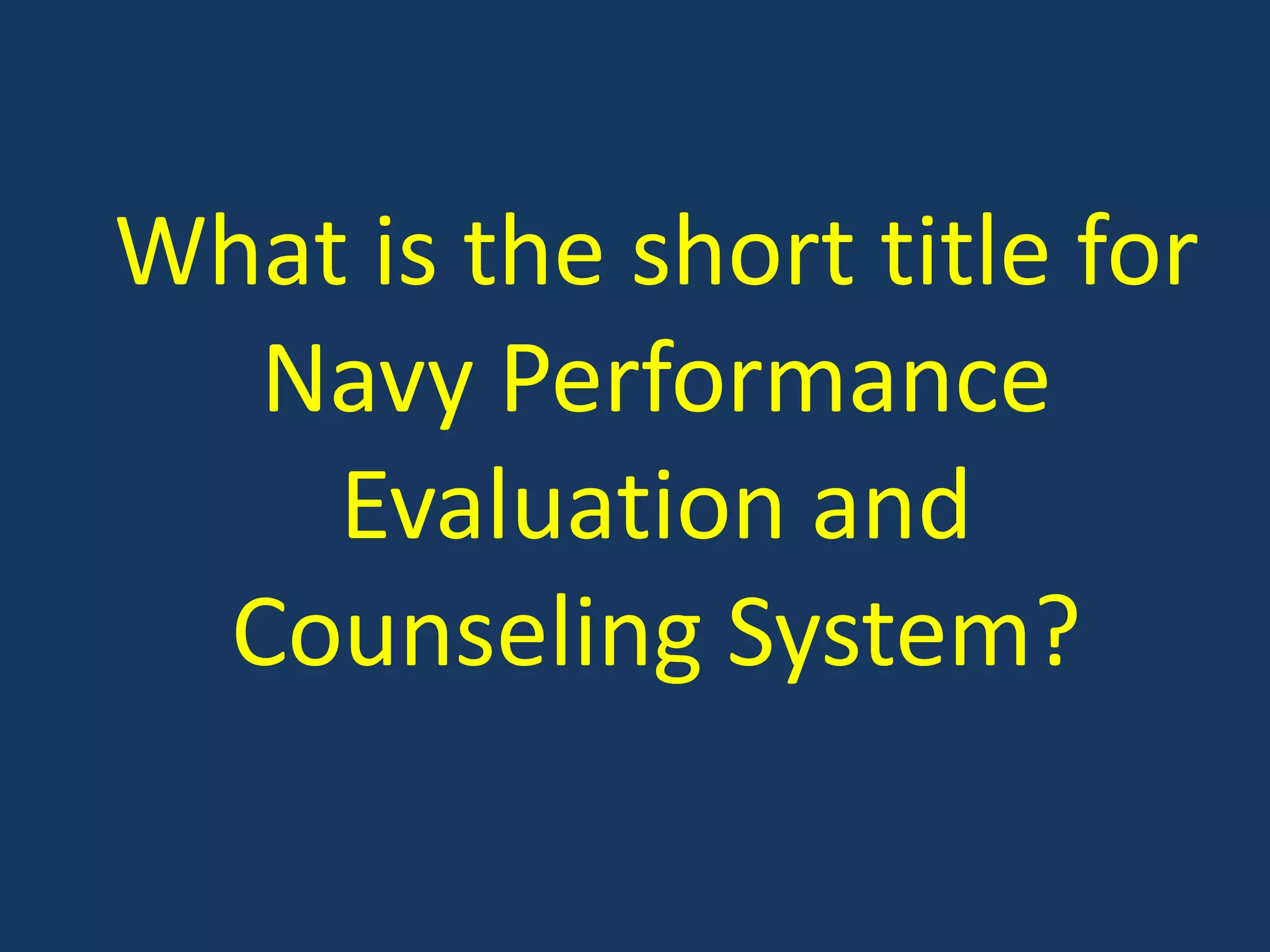 What is the short title for Navy Performance Evaluation and Counseling System?
