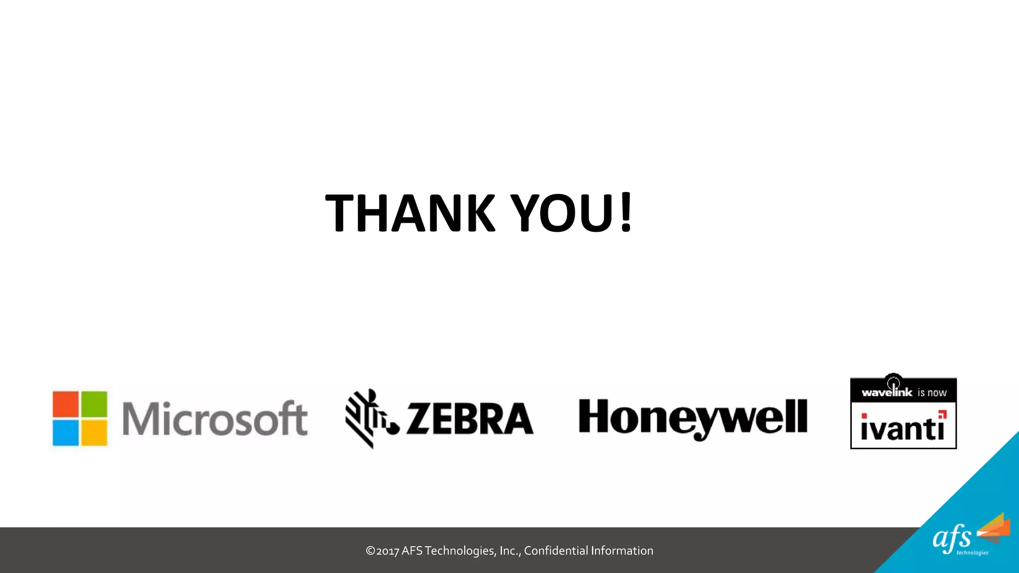 ©2017 AFSTechnologies, Inc.,Confidential Information
THANK YOU!
 