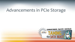 Advancements in PCIe Storage
 