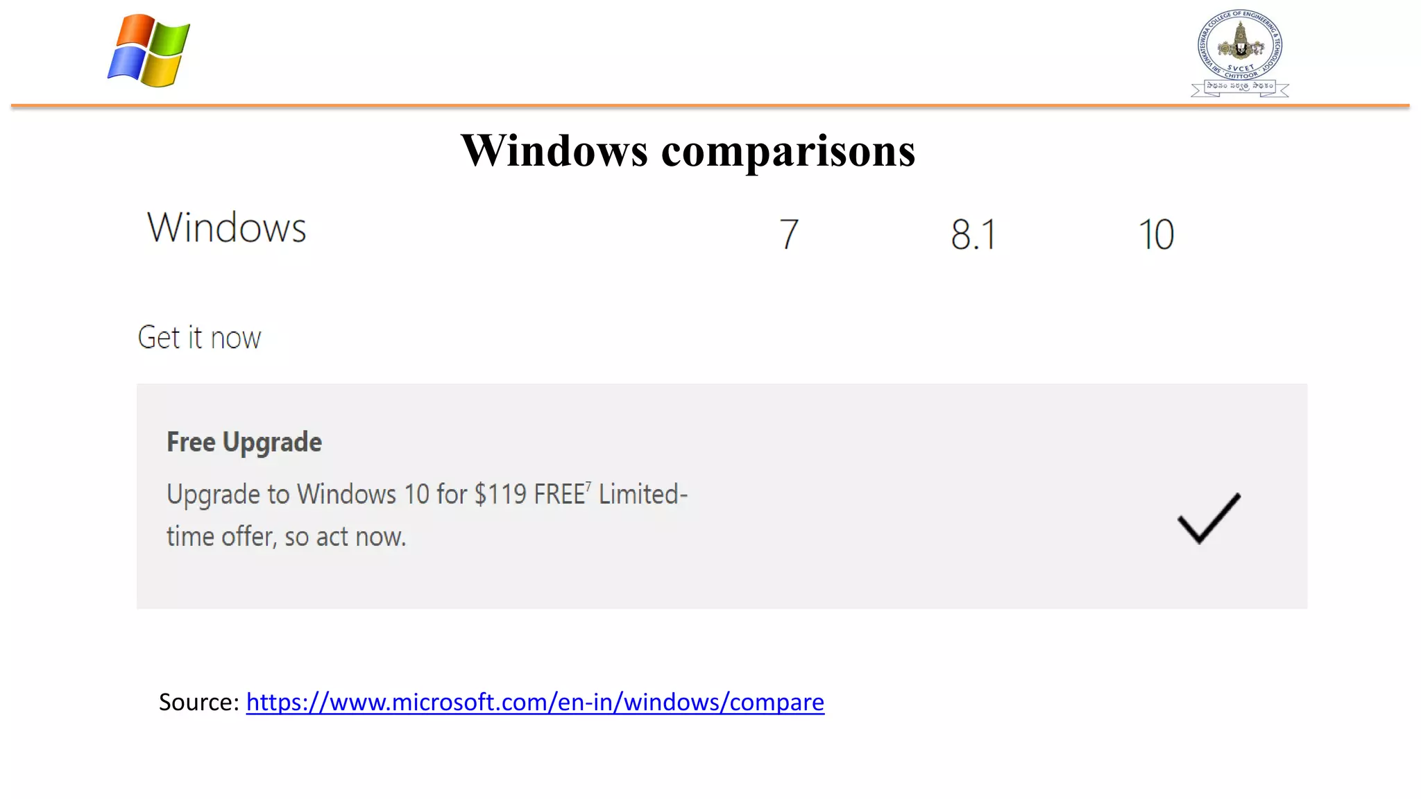 Windows comparisons
Source: https://www.microsoft.com/en-in/windows/compare
 