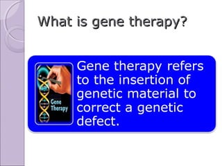 Advancements of medical biotechnology in gene therapy | PPT