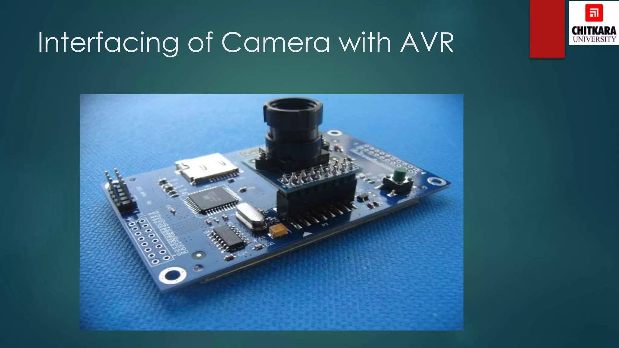 Interfacing of Camera with AVR
 