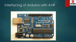 Interfacing of Arduino with AVR
 