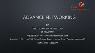 ADVANCE NETWORKING
 