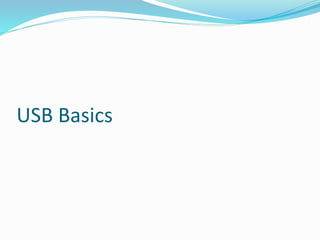 USB Basics
 