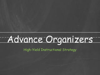 Advance Organizers High-Yield Instructional Strategy 