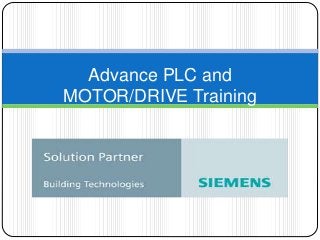 Advance PLC and
MOTOR/DRIVE Training
 
