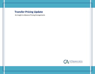                                                   
                                      
    Transfer Pricing Update                       
    An Insight to Advance Pricing Arrangements
                                        
                                                  
                                      
                                                  
                                      
                                                  
                                      
                                                  
                                      
                                                  
                                      
                                                  
                                      
                                                  
                                      
                                                  
                                      
                                                  
                                      
                                                  
                                      


                                      
 