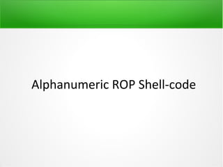 Alphanumeric ROP Shell-code
 