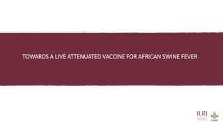 New developments in vaccines against African swine fever