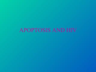 APOPTOSIS AND HIV 